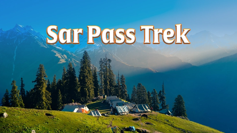 Sar Pass Trek 